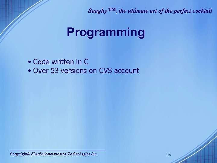 Saaghy ™, the ultimate art of the perfect cocktail Programming • Code written in