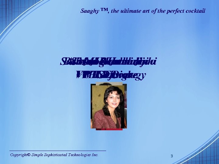 Saaghy ™, the ultimate art of the perfect cocktail Sara Moghaddamjoo Behzad. Hezarkhani Alireza