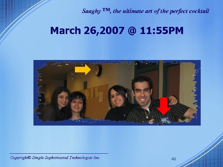 Saaghy ™, the ultimate art of the perfect cocktail March 26, 2007 @ 11: