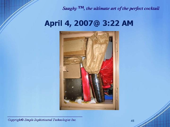 Saaghy ™, the ultimate art of the perfect cocktail April 4, 2007@ 3: 22