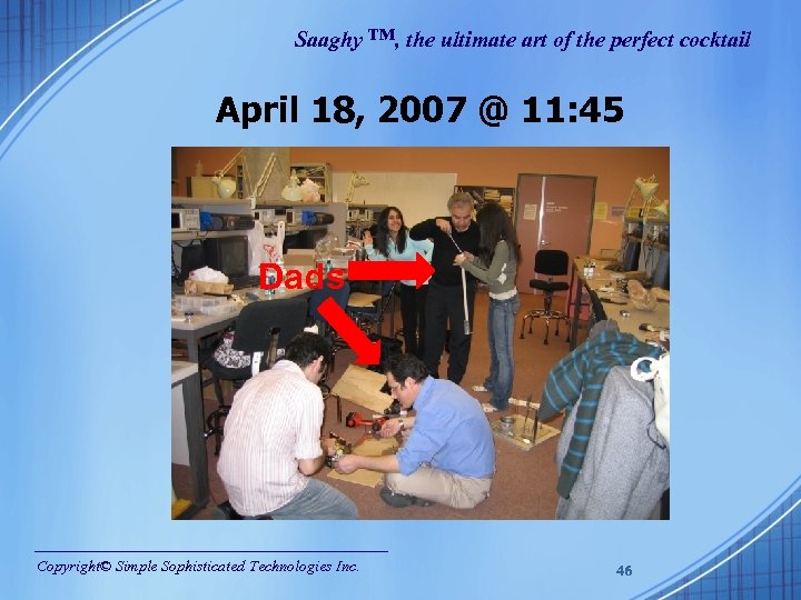 Saaghy ™, the ultimate art of the perfect cocktail April 18, 2007 @ 11: