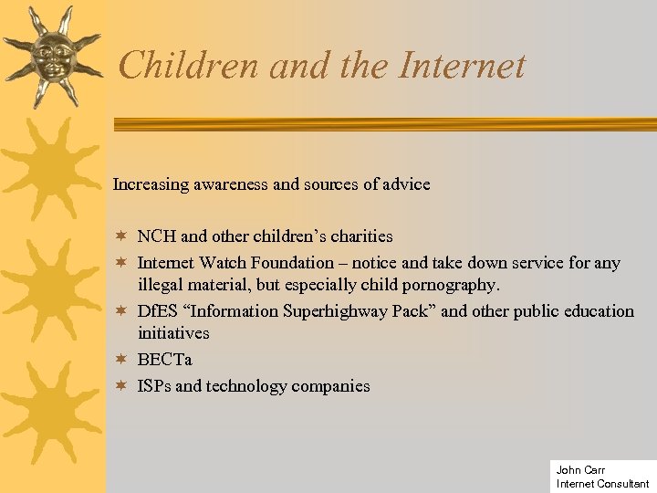Children and the Internet Increasing awareness and sources of advice ¬ NCH and other
