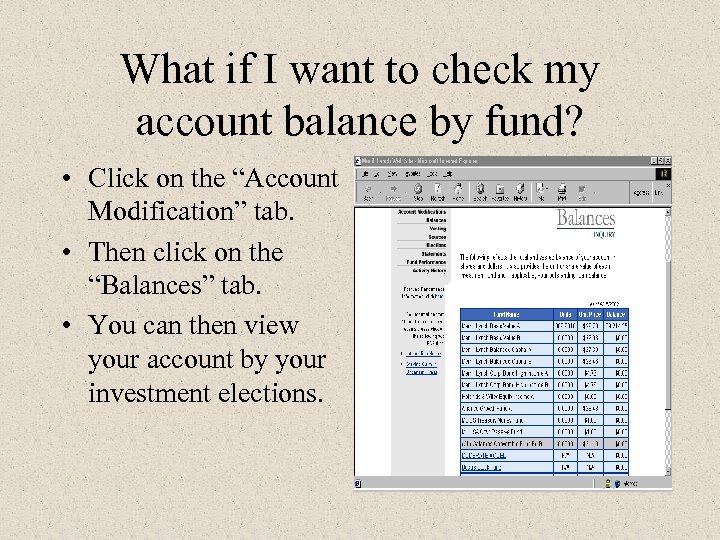 What if I want to check my account balance by fund? • Click on