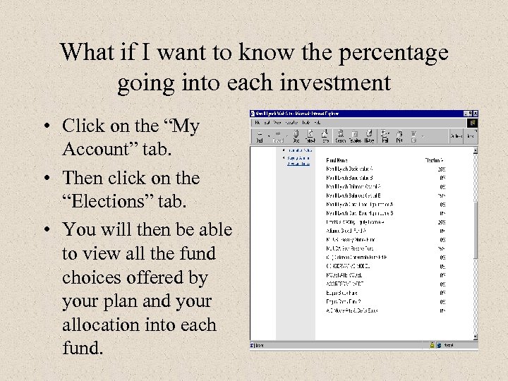 What if I want to know the percentage going into each investment • Click