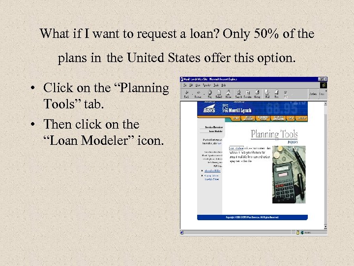 What if I want to request a loan? Only 50% of the plans in
