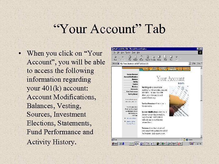 “Your Account” Tab • When you click on “Your Account”, you will be able