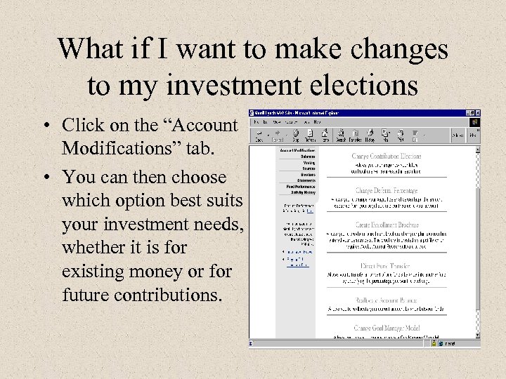 What if I want to make changes to my investment elections • Click on