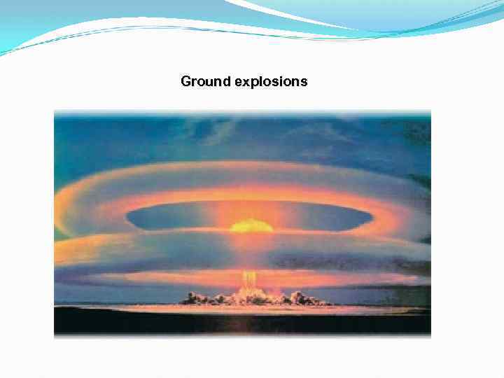 Ground explosions 