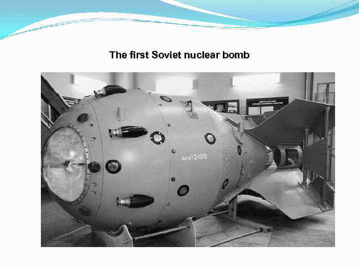 The first Soviet nuclear bomb 