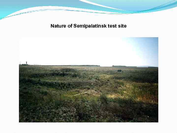 Nature of Semipalatinsk test site 