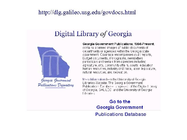 http: //dlg. galileo. usg. edu/govdocs. html Publications Database 