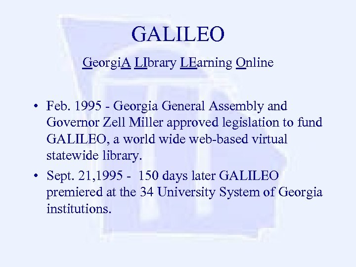 GALILEO Georgi. A LIbrary LEarning Online • Feb. 1995 - Georgia General Assembly and