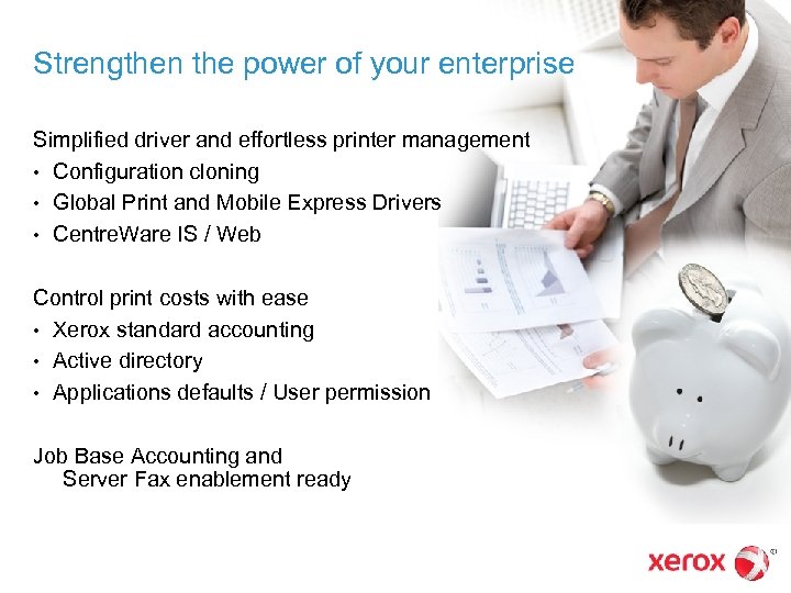 Strengthen the power of your enterprise Simplified driver and effortless printer management • Configuration