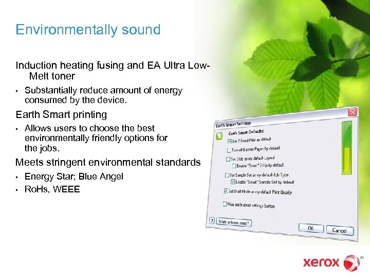 Environmentally sound Induction heating fusing and EA Ultra Low. Melt toner • Substantially reduce