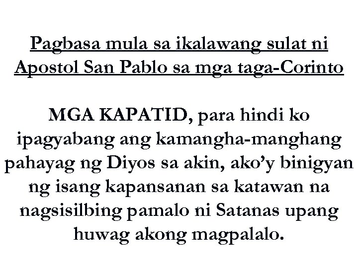 Pagbasa mula sa ikalawang sulat ni Apostol San Pablo sa mga taga-Corinto MGA KAPATID,