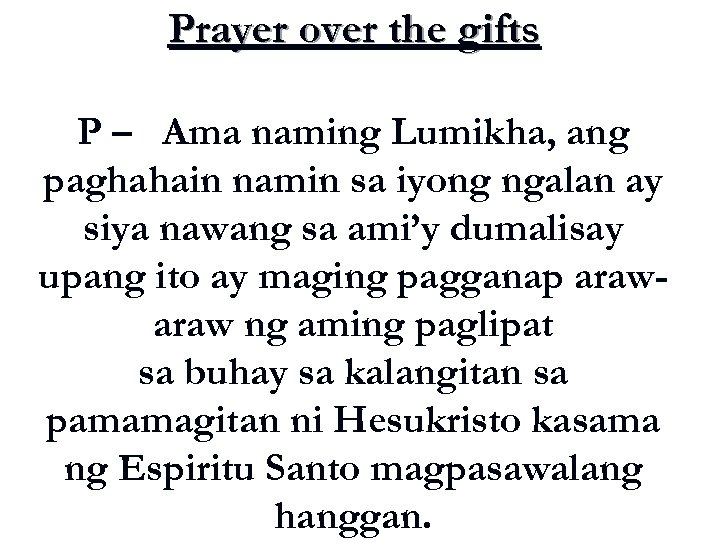 Prayer over the gifts P – Ama naming Lumikha, ang paghahain namin sa iyong