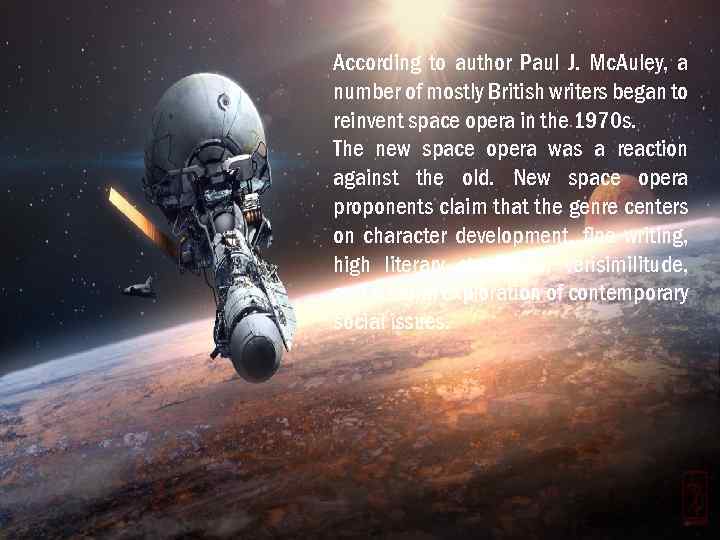 According to author Paul J. Mc. Auley, a number of mostly British writers began