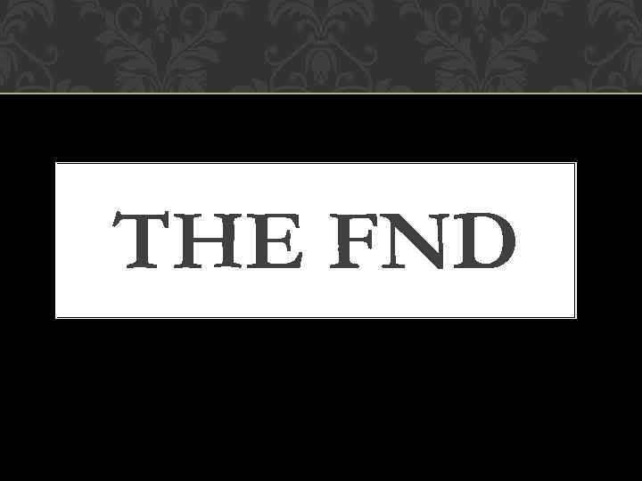 THE FND 