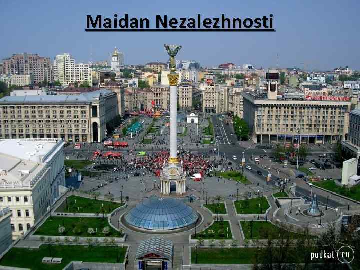 Maidan Nezalezhnosti 