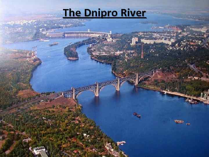 The Dnipro River 