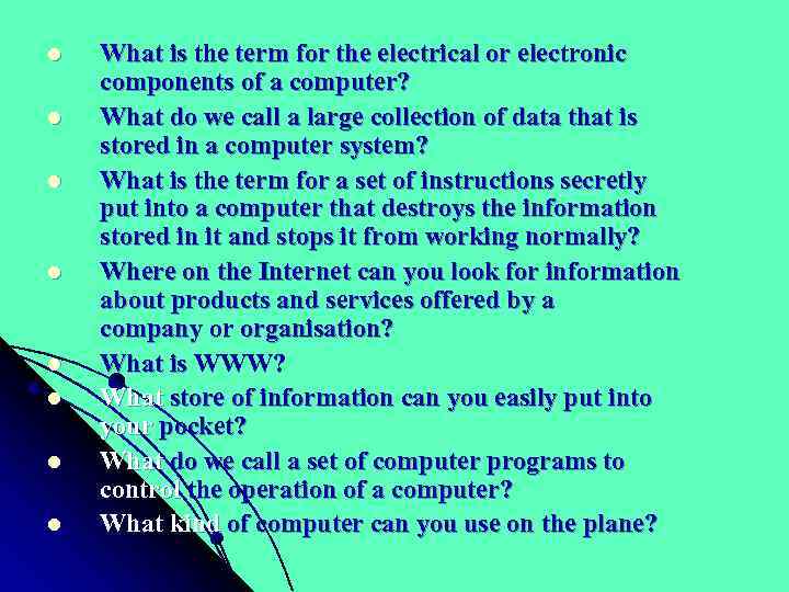 l l l l What is the term for the electrical or electronic components