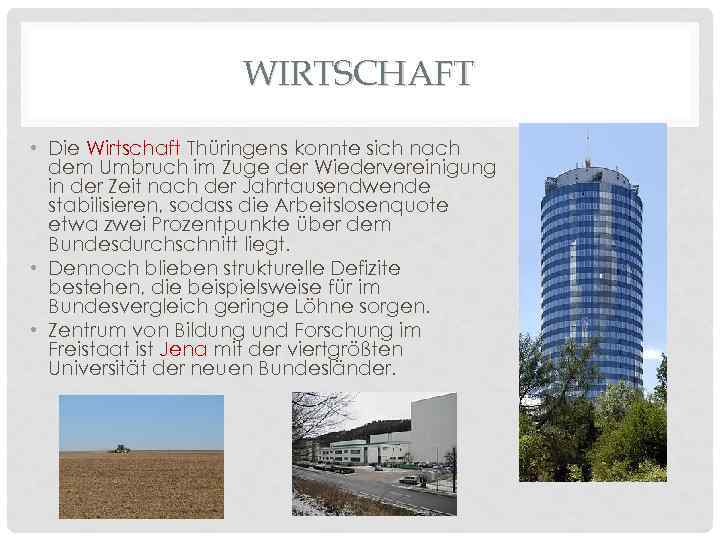 WIRTSCHAFT • Die Wirtschaft Thüringens konnte sich nach dem Umbruch im Zuge der Wiedervereinigung