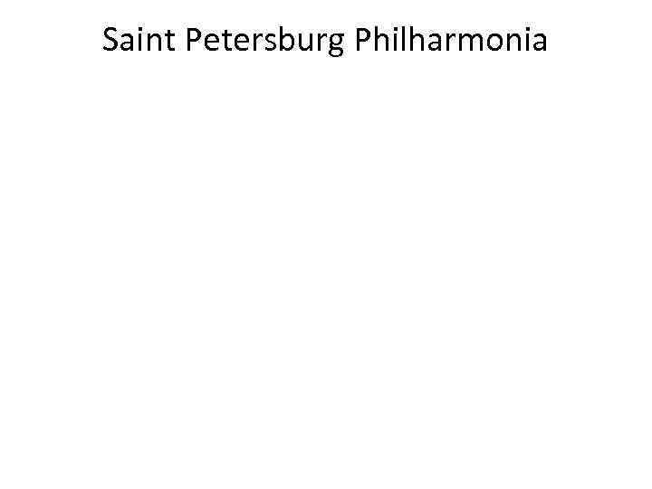 Saint Petersburg Philharmonia 