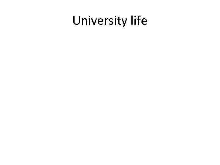 University life 