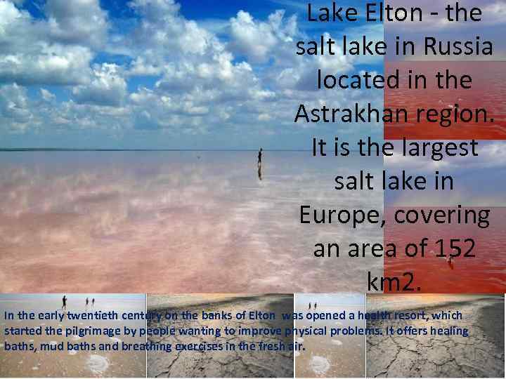 Lake Elton - the salt lake in Russia located in the Astrakhan region. It