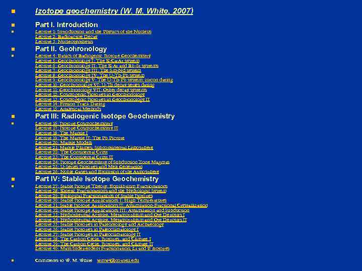 n Izotope geochemistry (W. M. White, 2007) n Part I. Introduction n Lecture 1: