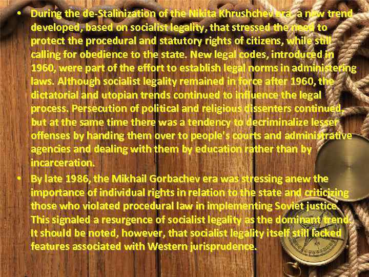  • During the de-Stalinization of the Nikita Khrushchev era, a new trend developed,