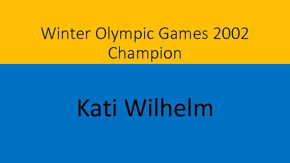 Winter Olympic Games 2002 Champion Kati Wilhelm 