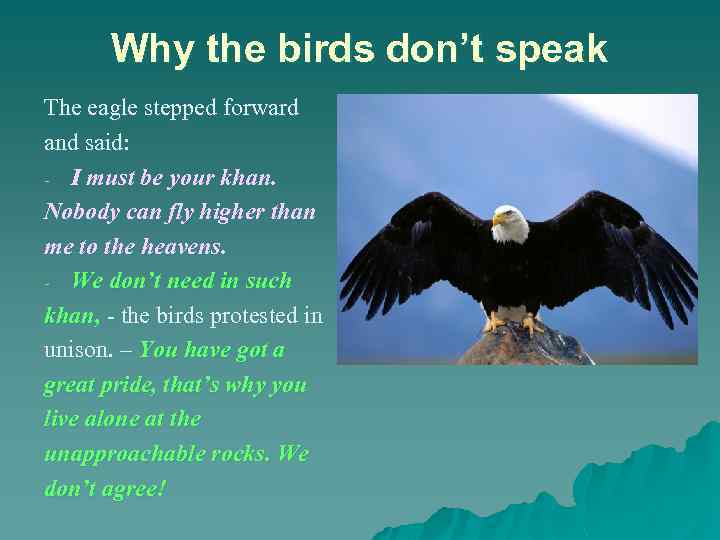 Why the birds don’t speak The eagle stepped forward and said: - I must