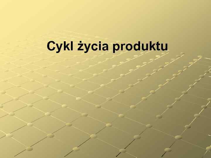 Cykl życia produktu 