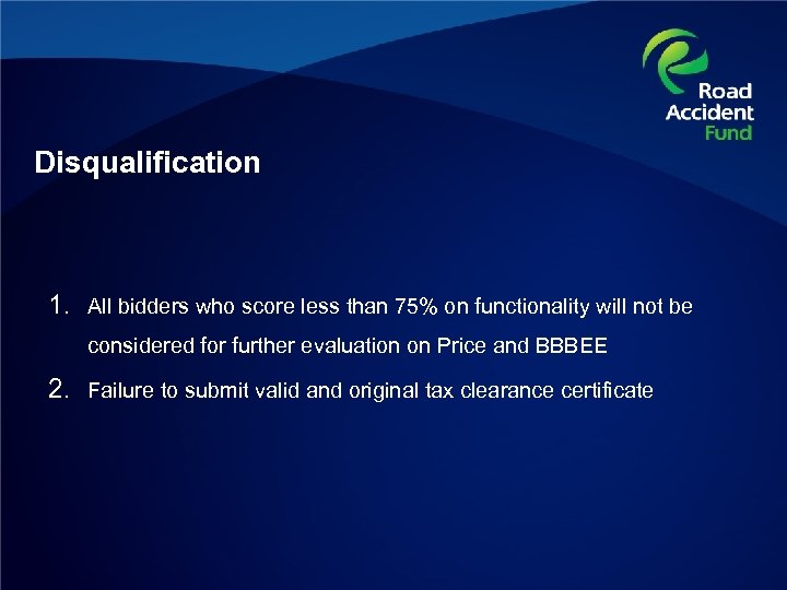 Disqualification 1. All bidders who score less than 75% on functionality will not be