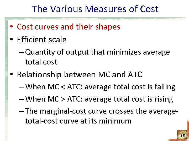 The Various Measures of Cost • Cost curves and their shapes • Efficient scale