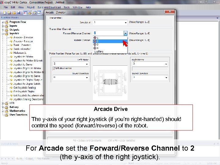 Arcade Drive The y-axis of your right joystick (if you’re right-handed) should control the