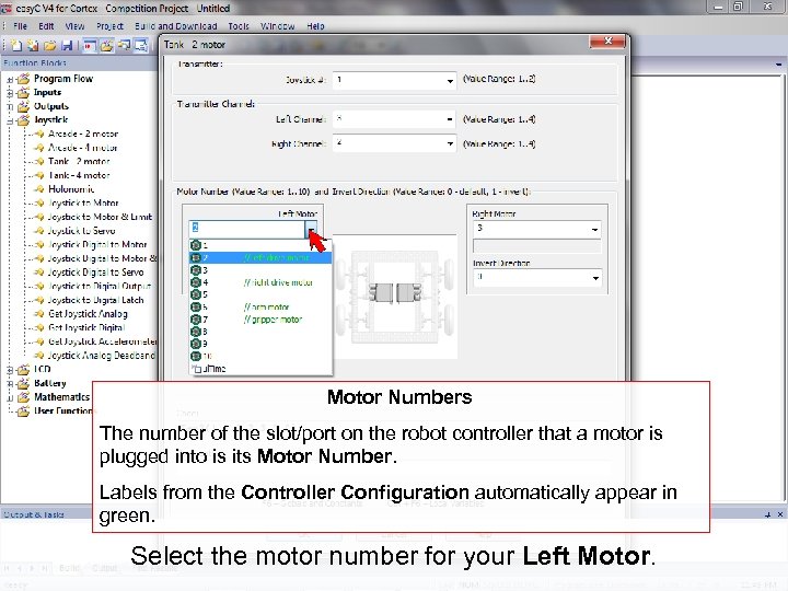 Motor Numbers The number of the slot/port on the robot controller that a motor