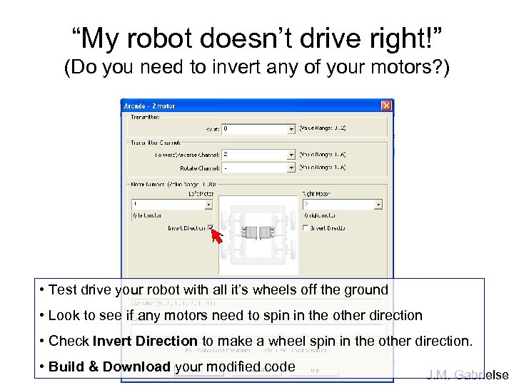 “My robot doesn’t drive right!” (Do you need to invert any of your motors?