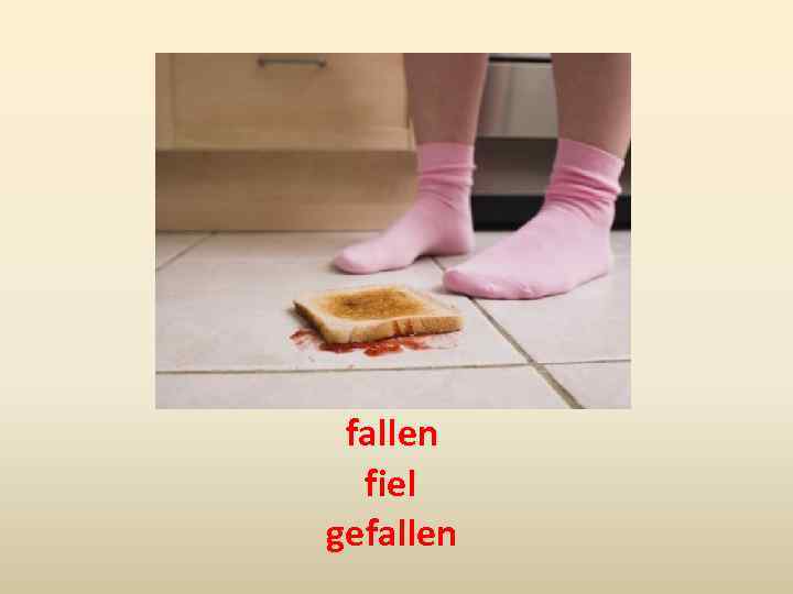 fallen fiel gefallen 