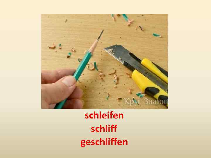 schleifen schliff geschliffen 