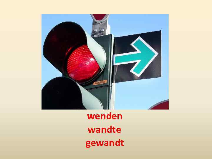 wenden wandte gewandt 