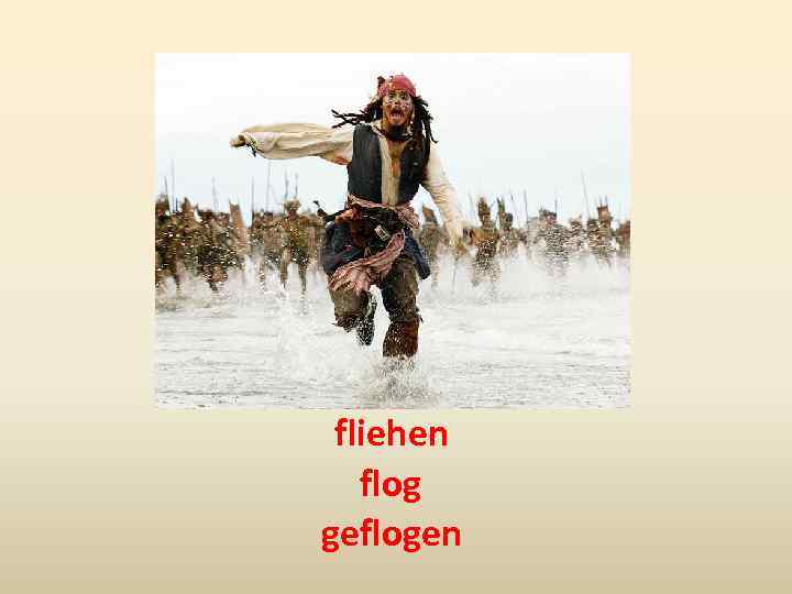 fliehen flog geflogen 