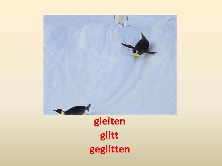 gleiten glitt geglitten 