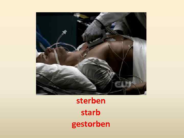 sterben starb gestorben 