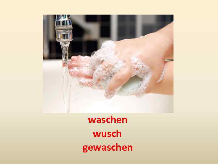 waschen wusch gewaschen 