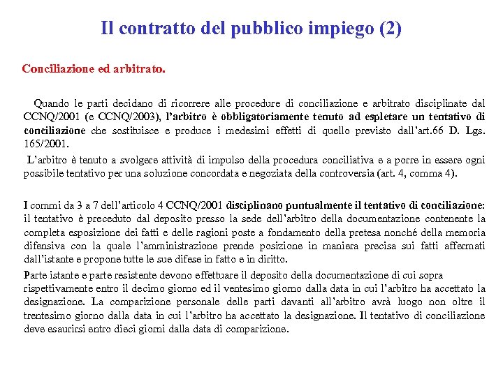 Il contratto del pubblico impiego (2) Conciliazione ed arbitrato. Quando le parti decidano di