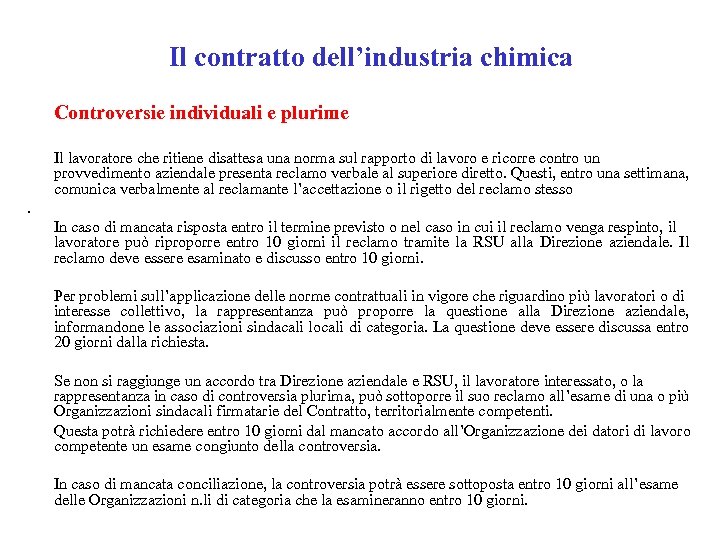 Il contratto dell’industria chimica Controversie individuali e plurime Il lavoratore che ritiene disattesa una