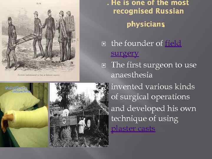 . He is one of the most recognised Russian . physicians the founder of