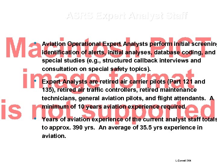 ASRS Expert Analyst Staff • Aviation Operational Expert Analysts perform initial screening identification of